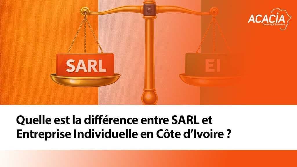 Blog - Création d'entreprise & fiscalité en Côte d'Ivoire 9 Quelle est la différence entre SARL et Entreprise Individuelle en Côte d’Ivoire ?